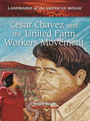 cover image of Cesar Chavez and the United Farm Workers Movement